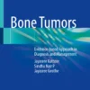 Bone Tumors
Evidence-based Approach in Diagnosis and Management