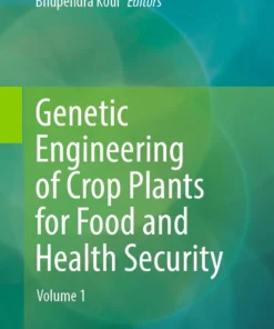 Genetic Engineering of Crop Plants for Food and Health Security
Volume 1