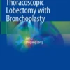 Atlas of Thoracoscopic Lobectomy with Bronchoplasty-