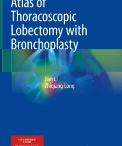 Atlas of Thoracoscopic Lobectomy with Bronchoplasty-