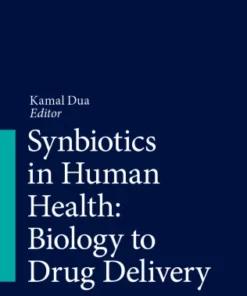 Synbiotics in Human Health: Biology to Drug Delivery-