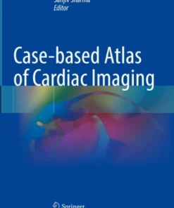 Case-based Atlas of Cardiac Imaging