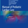 Manual of Pediatric Cardiac Care
Volume II