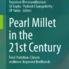 Pearl Millet in the 21st Century
Food-Nutrition-Climate resilience-Improved livelihoods