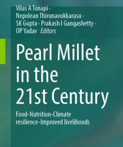 Pearl Millet in the 21st Century
Food-Nutrition-Climate resilience-Improved livelihoods