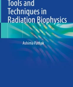 Tools and Techniques in Radiation Biophysics