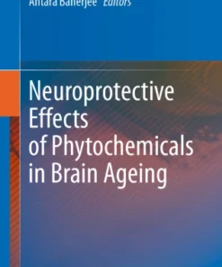 Neuroprotective Effects of Phytochemicals in Brain Ageing