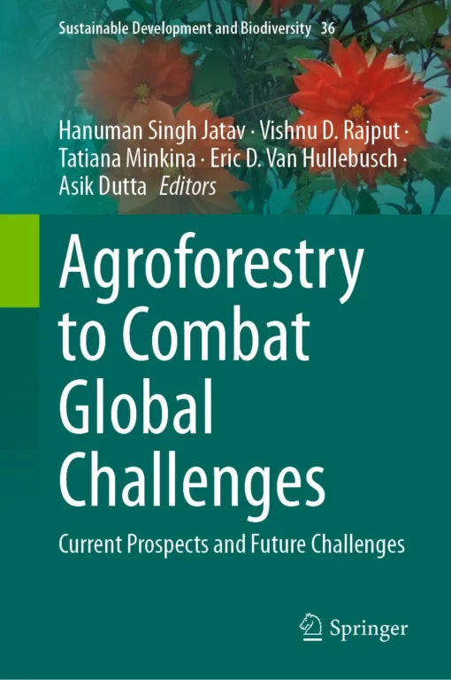 Agroforestry to Combat Global Challenges
Current Prospects and Future Challenges