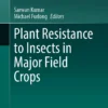 Plant Resistance to Insects in Major Field Crops