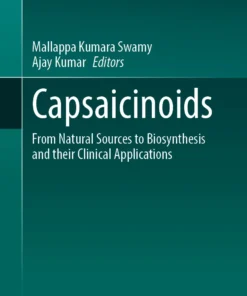 Capsaicinoids
From Natural Sources to Biosynthesis and their Clinical Applications