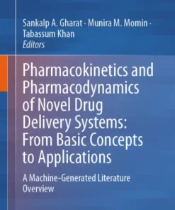 Pharmacokinetics and Pharmacodynamics of Novel Drug Delivery Systems: From Basic Concepts to Applications
A Machine-Generated Literature Overview