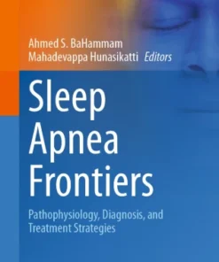 Sleep Apnea FrontiersrPathophysiology, Diagnosis, and Treatment Strategies