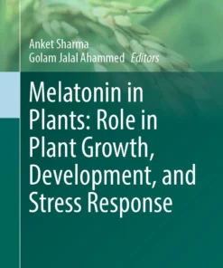 Melatonin in Plants: Role in Plant Growth, Development, and Stress Response