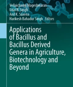 Applications of Bacillus and Bacillus Derived Genera in Agriculture, Biotechnology and Beyond