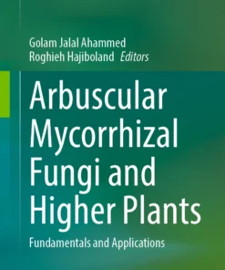 Arbuscular Mycorrhizal Fungi and Higher Plants
Fundamentals and Applications