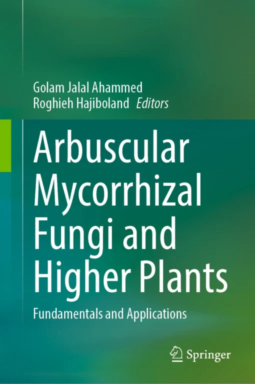 Arbuscular Mycorrhizal Fungi and Higher Plants
Fundamentals and Applications