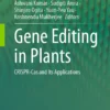 Gene Editing in Plants
CRISPR-Cas and Its Applications