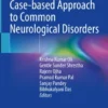 Case-based Approach to Common Neurological Disorders