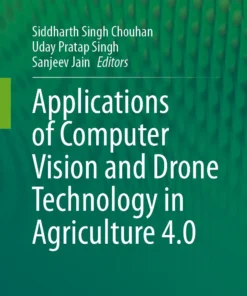 Applications of Computer Vision and Drone Technology in Agriculture 4.0