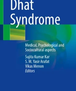 Dhat Syndrome
Medical, Psychological and Sociocultural aspects