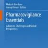 Pharmacovigilance Essentials
Advances, Challenges and Global Perspectives