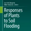 Responses of Plants to Soil Flooding