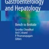 Gastroenterology and Hepatology
Bench to Bedside