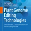 Plant Genome Editing Technologies
Speed Breeding, Crop Improvement and Sustainable Agriculture