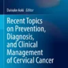 Recent Topics on Prevention, Diagnosis, and Clinical Management of Cervical Cancer