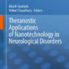 Theranostic Applications of Nanotechnology in Neurological Disorders