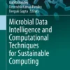 Microbial Data Intelligence and Computational Techniques for Sustainable Computing