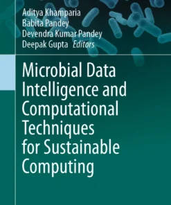 Microbial Data Intelligence and Computational Techniques for Sustainable Computing