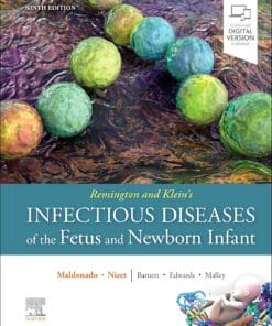 Remington And Klein’s Infectious Diseases Of The Fetus And Newborn Infant, 9th Edition (PDF)