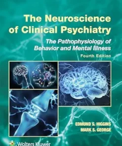 The Neuroscience Of Clinical Psychiatry: The Pathophysiology Of Behavior And Mental Illness, 4th Edition (EPUB)