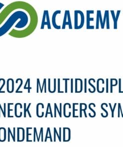 2024 Multidisciplinary Head And Neck Cancers Symposium OnDemand (Videos)