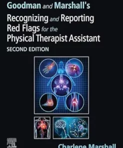 Goodman And Marshall’s Recognizing And Reporting Red Flags For The Physical Therapist Assistant, 2nd Edition (True PDF From Publisher)