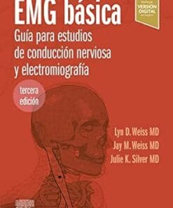 EMG Básica: Guía Para Estudios De Conducción Nerviosa Y Electromiografía, 3rd Edition (Spanish Edition) (PDF)