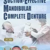 Everyone Can Achieve SUCTION-EFFECTIVE MANDIBULAR COMPLETE DENTURE (High Quality Image PDF)