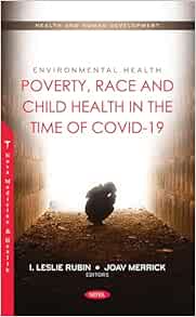 Environmental Health: Poverty, Race And Child Health In The Time Of COVID-19 (PDF)