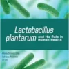 Lactobacillus Plantarum And Its Role In Human Health (PDF)