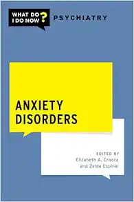 Anxiety Disorders (What Do I Do Now Psychiatry) (PDF)