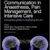 Handbook Of Communication In Anaesthesia, Pain Management, And Intensive Care: A Practical Guide To Exploring The Art, 2nd Edition (PDF)