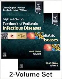 Feigin And Cherry’s Textbook Of Pediatric Infectious Diseases, 2-Volume Set, 9th Edition (PDF)