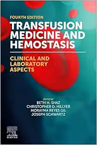 Transfusion Medicine And Hemostasis: Clinical And Laboratory Aspects, 4th Edition (PDF)