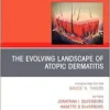 The Evolving Landscape of Atopic Dermatitis, An Issue of Dermatologic Clinics (The Clinics: Dermatology, Volume 42-4) (PDF)