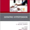 Geriatric Hypertension, An Issue of Clinics in Geriatric Medicine (The Clinics: Internal Medicine, Volume 40-4) (PDF)