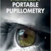 A Practical Guide To Portable Pupillometry (PDF)