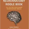 The Neuroanatomy Riddle Book: 150 Fun And Challenging Neuroanatomy Riddles (PDF)