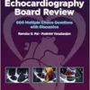 Echocardiography Board Review: 600 Multiple Choice Questions with Discussion, 3rd edition (PDF)