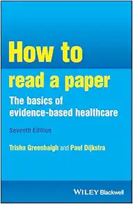 How To Read A Paper: The Basics Of Evidence-Based Healthcare, 7th Edition (EPUB)